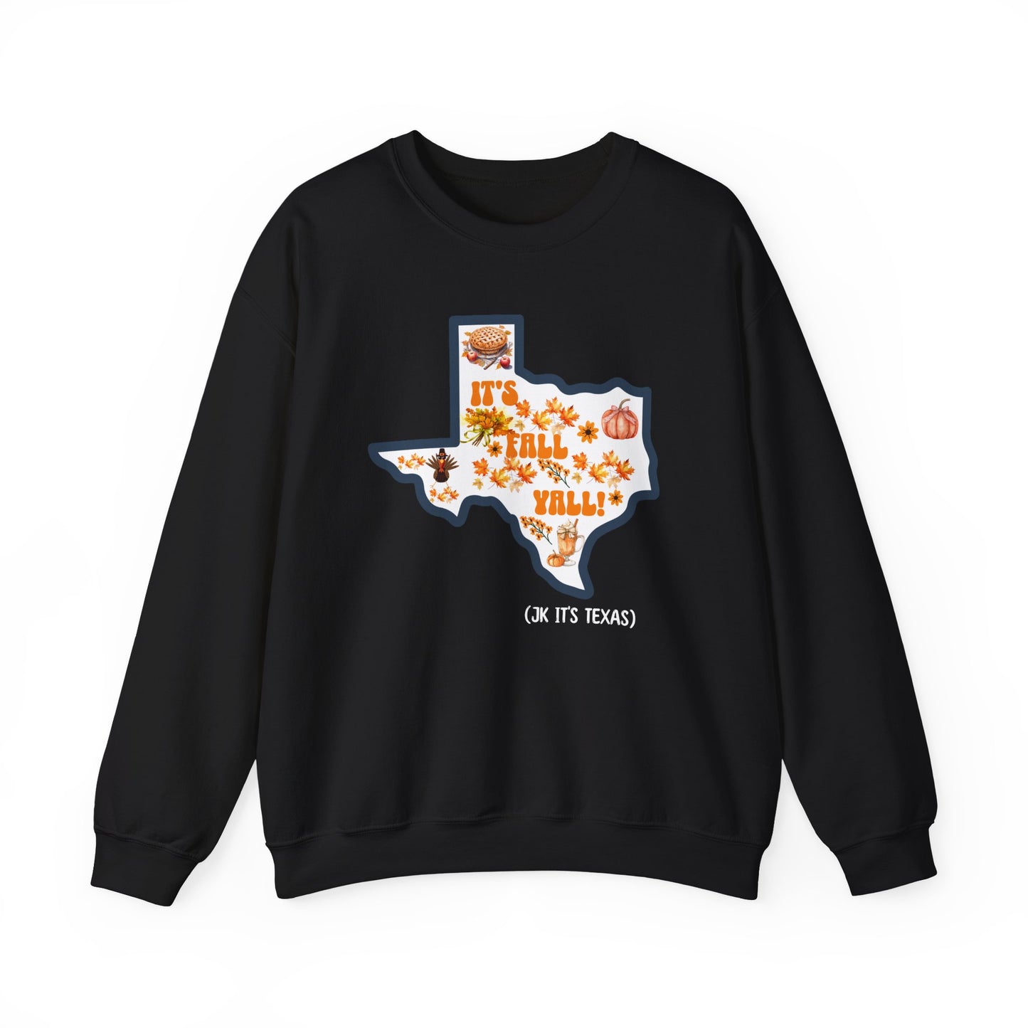 It's Fall Y'all JK I'ts Texas Crewneck Sweatshirt