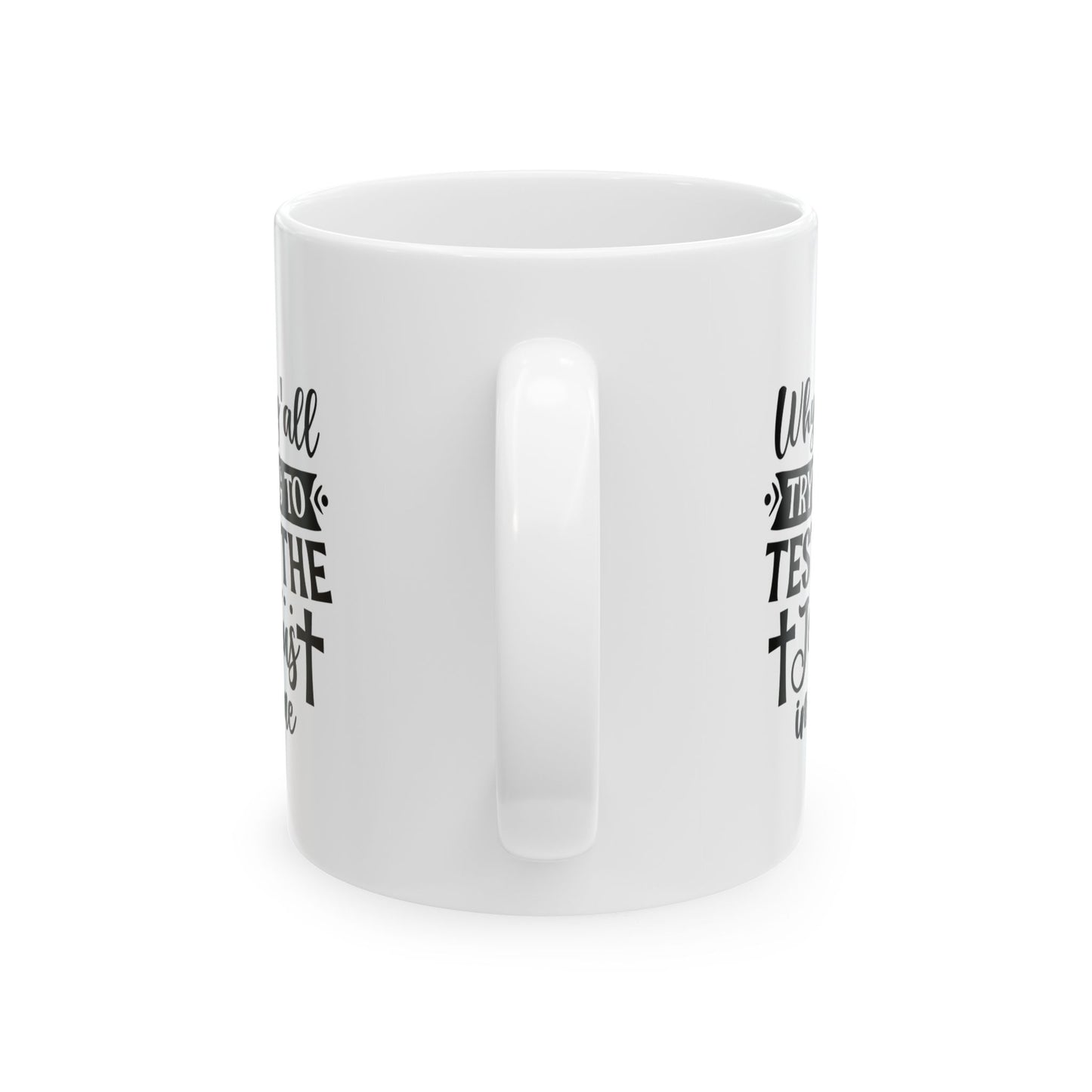 Why Y'all Trying Ceramic Mug, 11oz