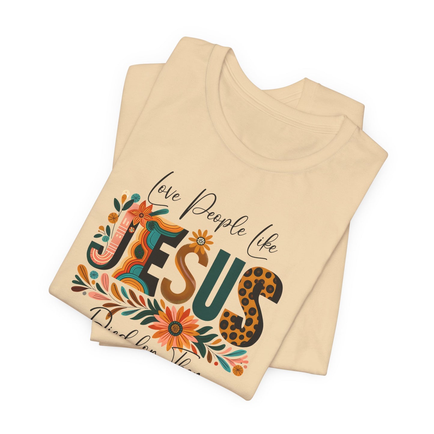 Love People Like Jesus Short Sleeve Tee