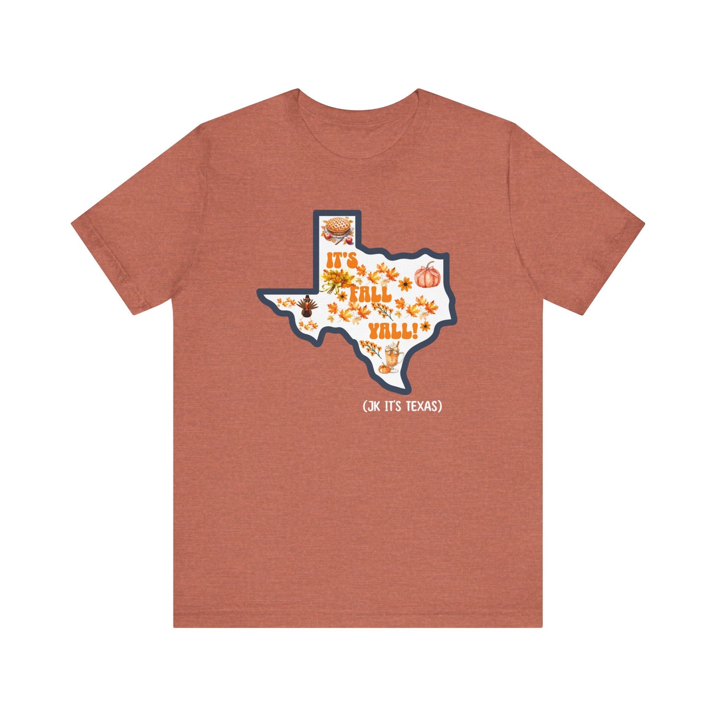It's Fall Y'all JK It's Texas White LetterUnisex Jersey Short Sleeve Tee