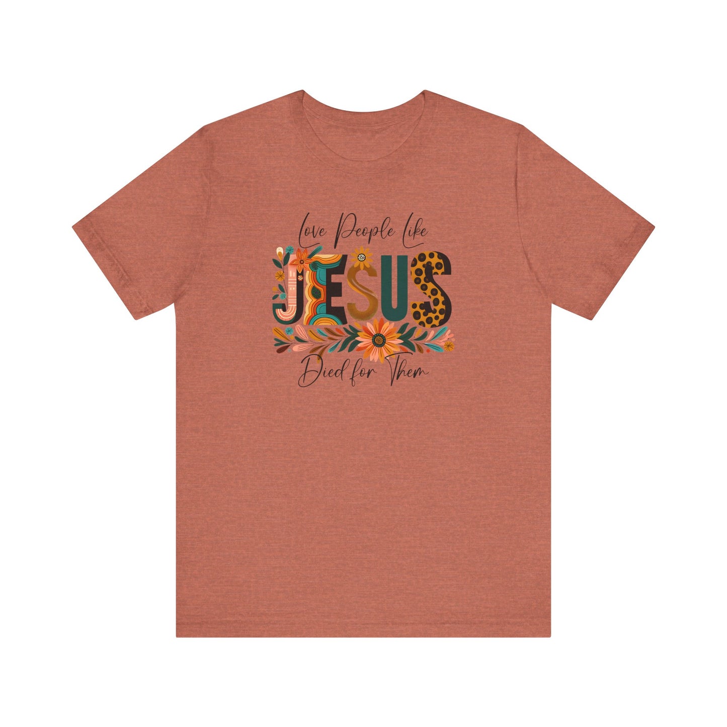 Love People Like Jesus Short Sleeve Tee