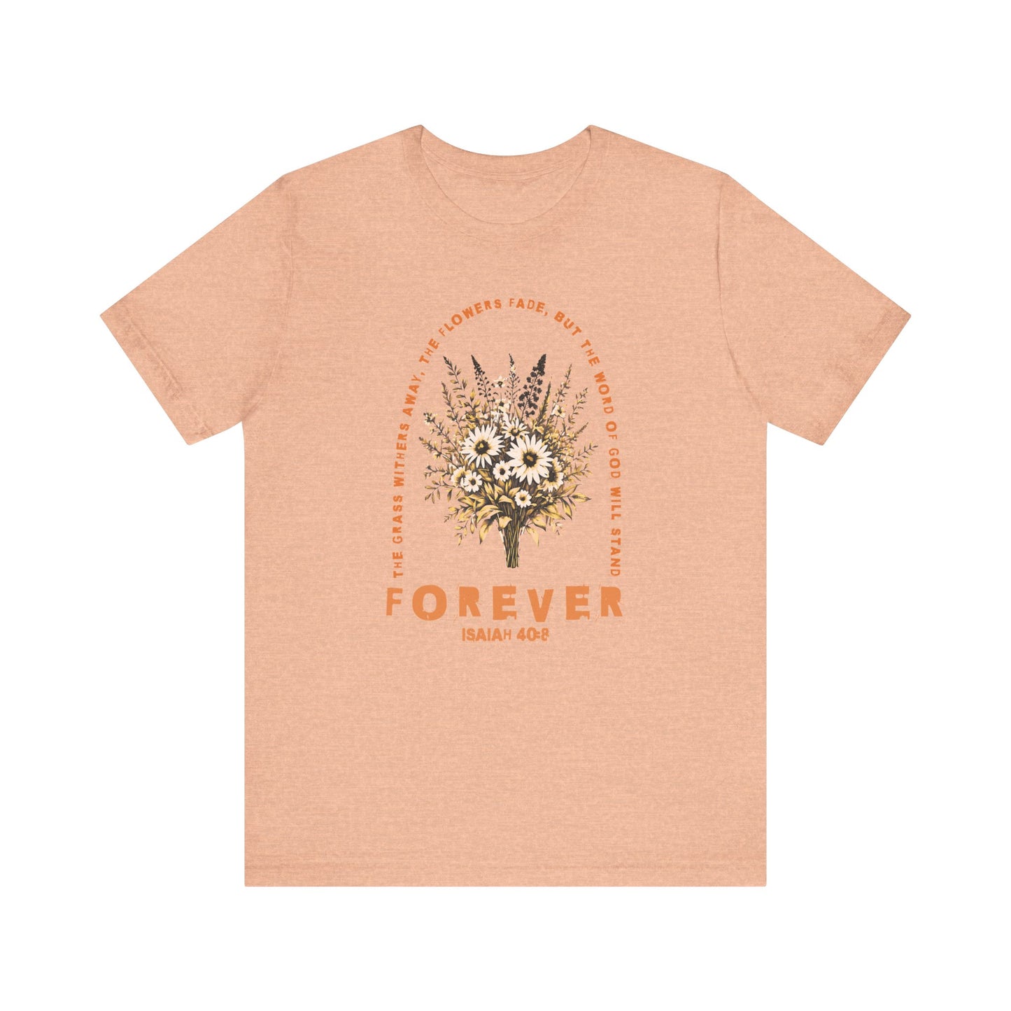 The Grass Withers Away Short Sleeve Tee