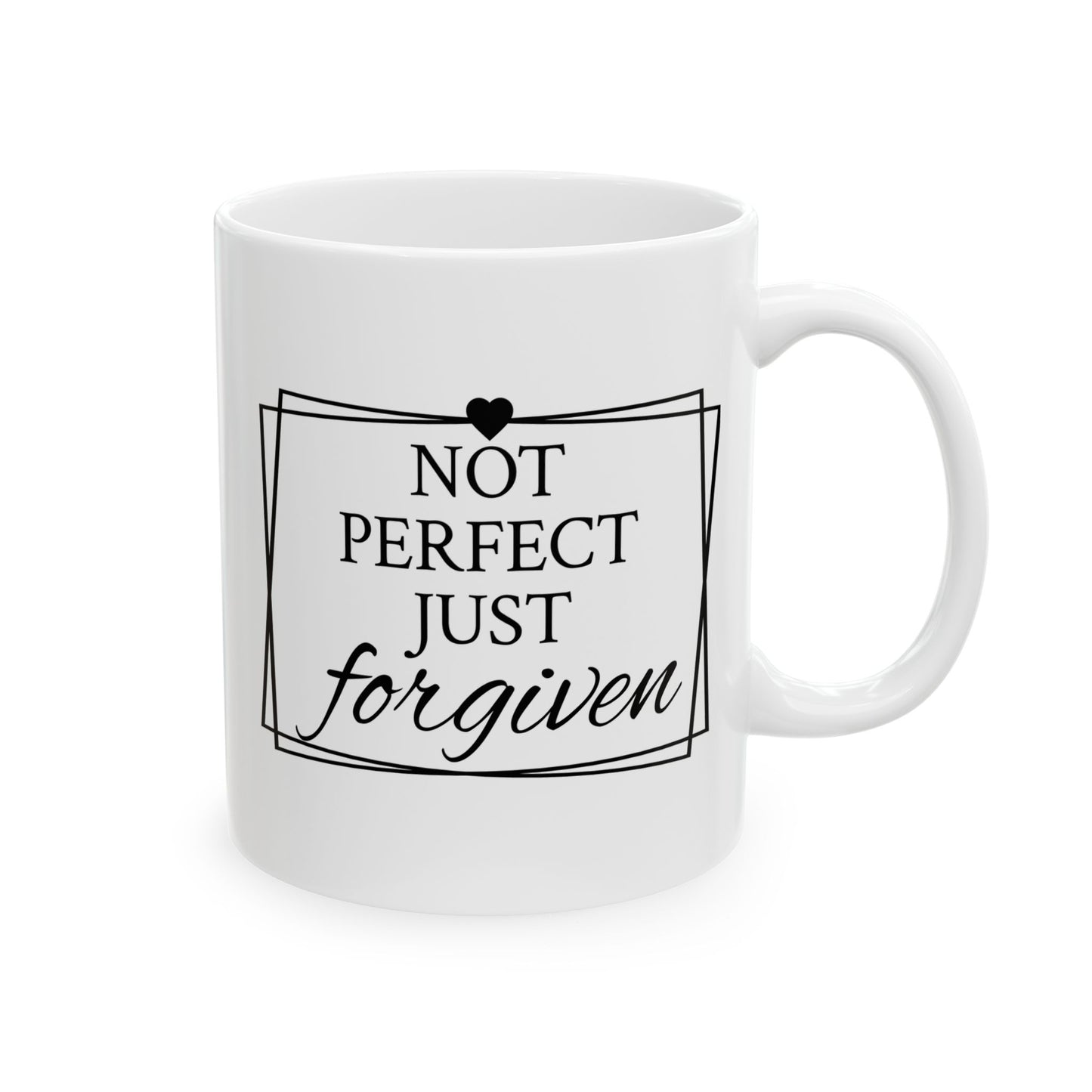 Not Perfect Just Forgiven Ceramic Mug, 11oz