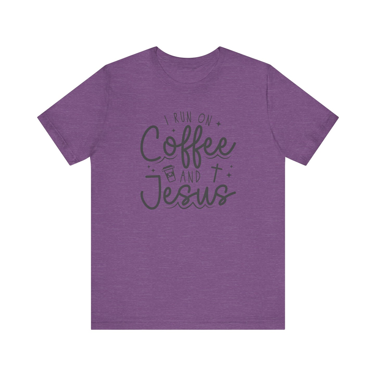 I Run on Coffee and Jesus Short Sleeve Tee