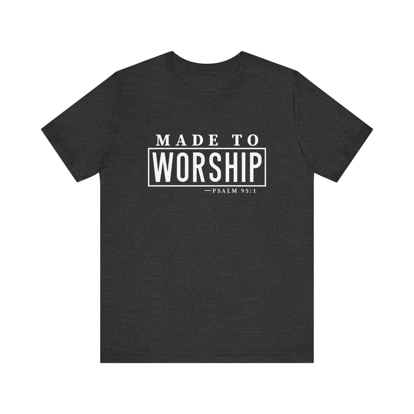 Made to Worship White Letter Short Sleeve Tee