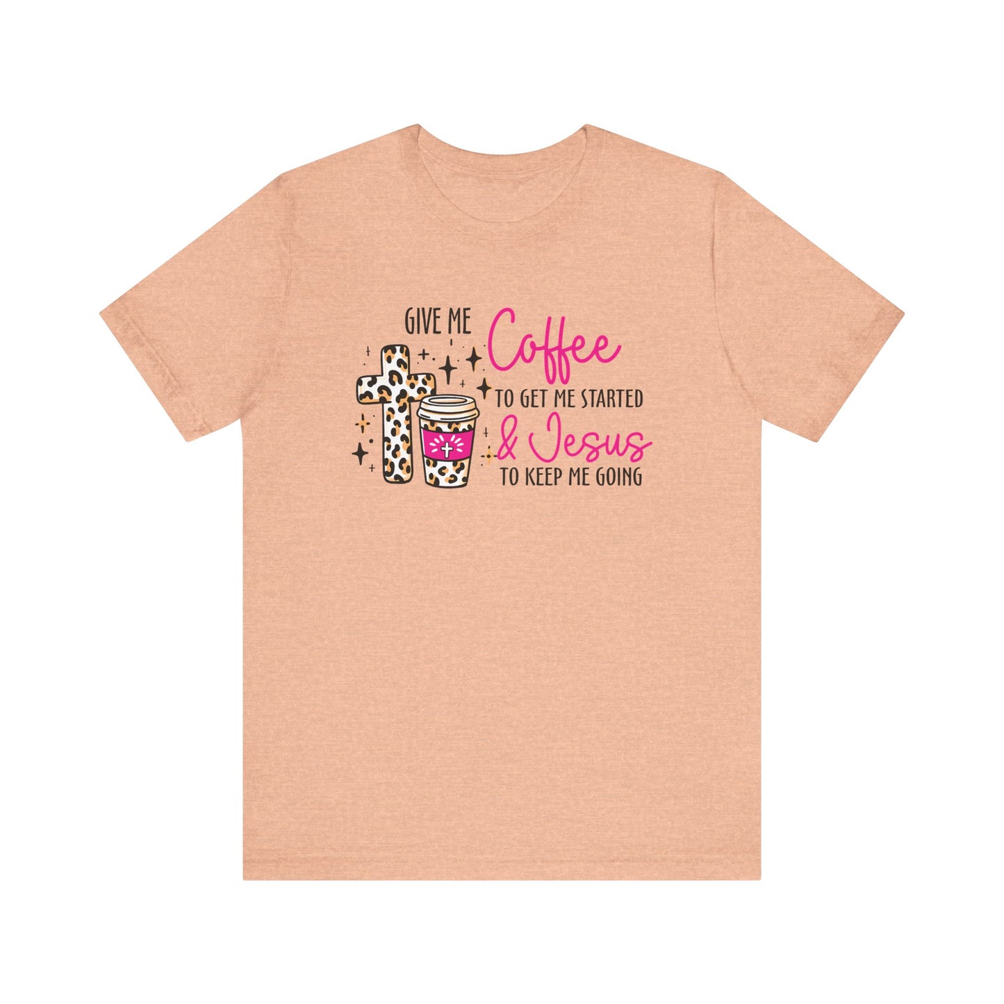 Give Me Coffee Short Sleeve Tee