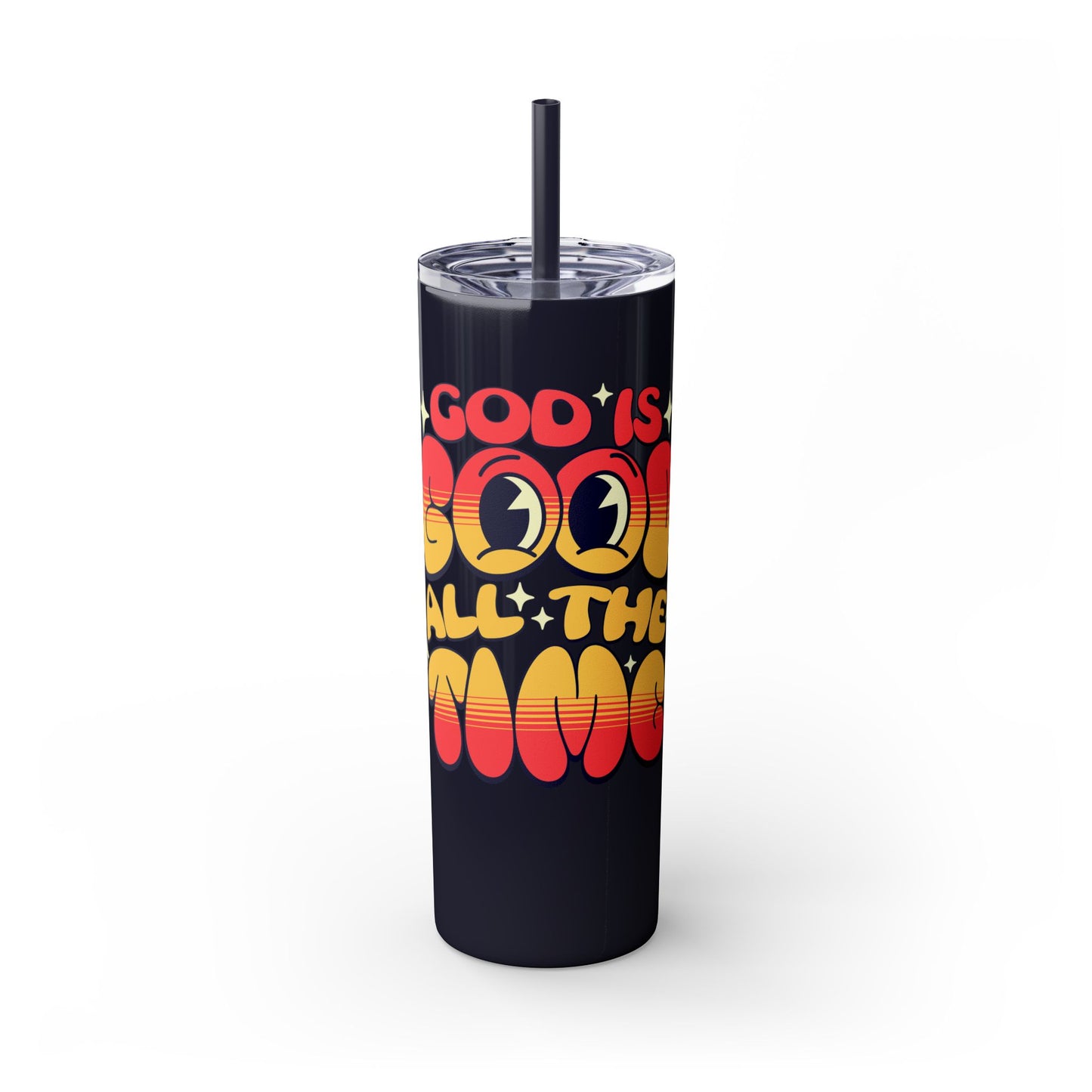 God is Good All The Time Skinny Tumbler with Straw, 20oz